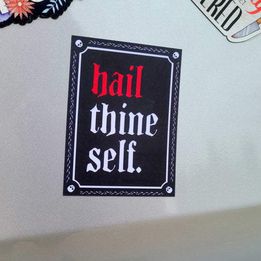 Hail Thine Self Sticker - Last Podcast on the Left Inspired