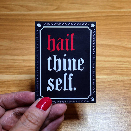 Hail Thine Self Sticker - Last Podcast on the Left Inspired