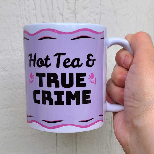Hot Tea and True Crime MUG