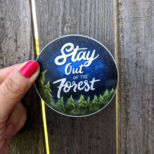 Stay Out of The Forest Sticker