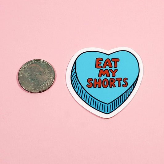 Eat My Shorts - Funny Valentines Sticker