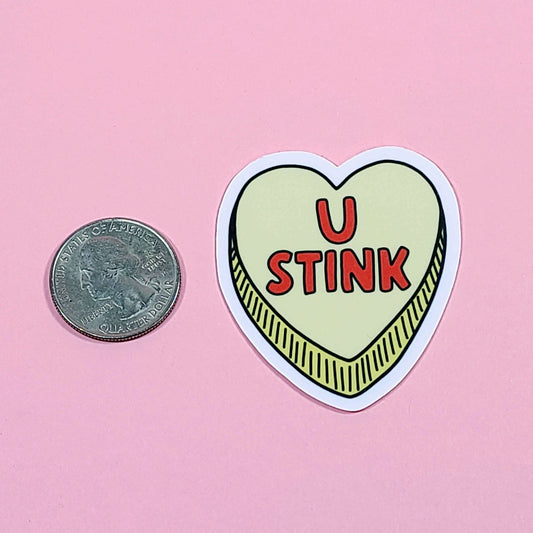U Stink - Funny Valentines Sticker